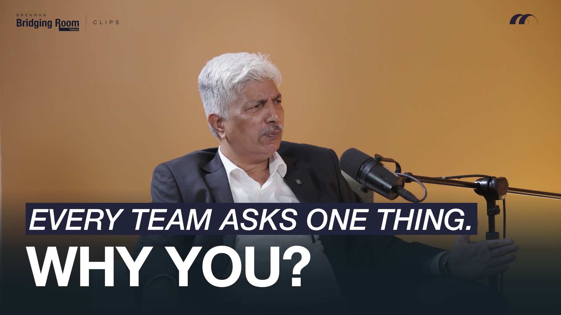 Bridging Room clip thumbnail: Every team asks one thing. Why you?