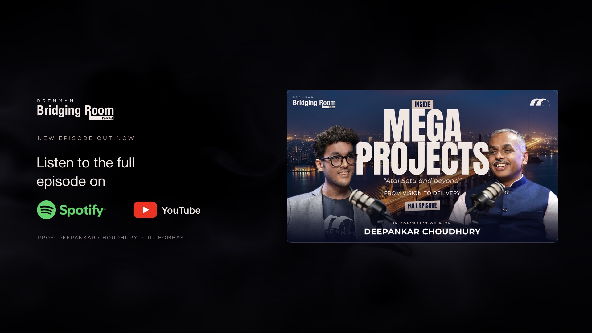 Bridging Room promo card with the Inside Mega Projects thumbnail featuring Prof. Deepankar Choudhury